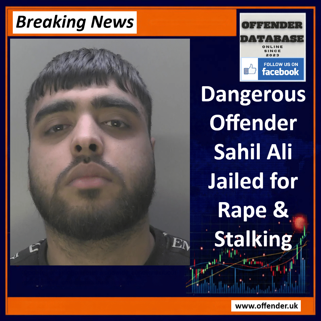 Dangerous Offender Sahil Ali Jailed For 17.5 Years For Rape And Stalking Sahil Ali Jailed for Over 17 Years for Rape, Stalking, and Coercive Control in Surrey