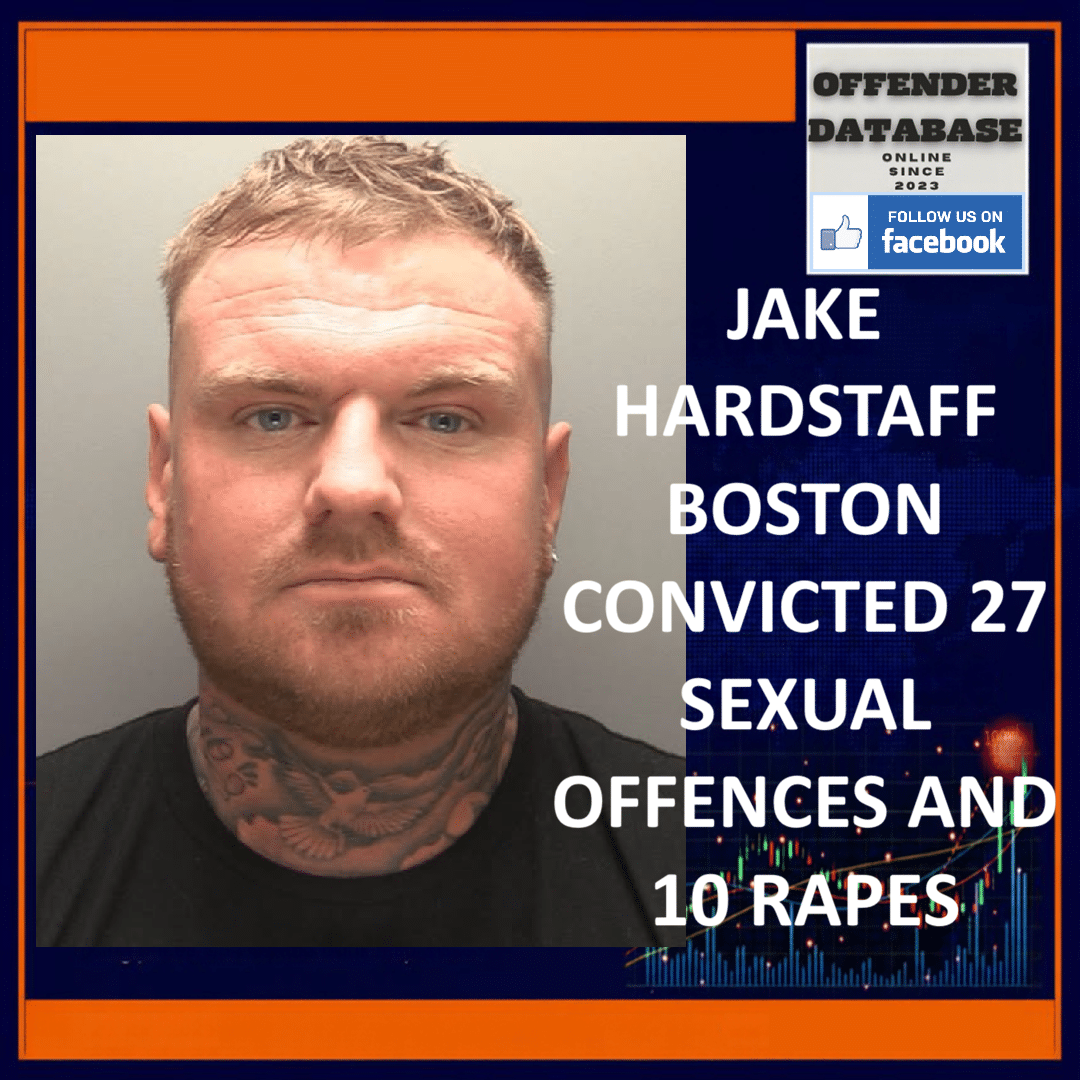 Jake Hardstaff Maple Road Boston Child Rapes Under 13 Coercive Control