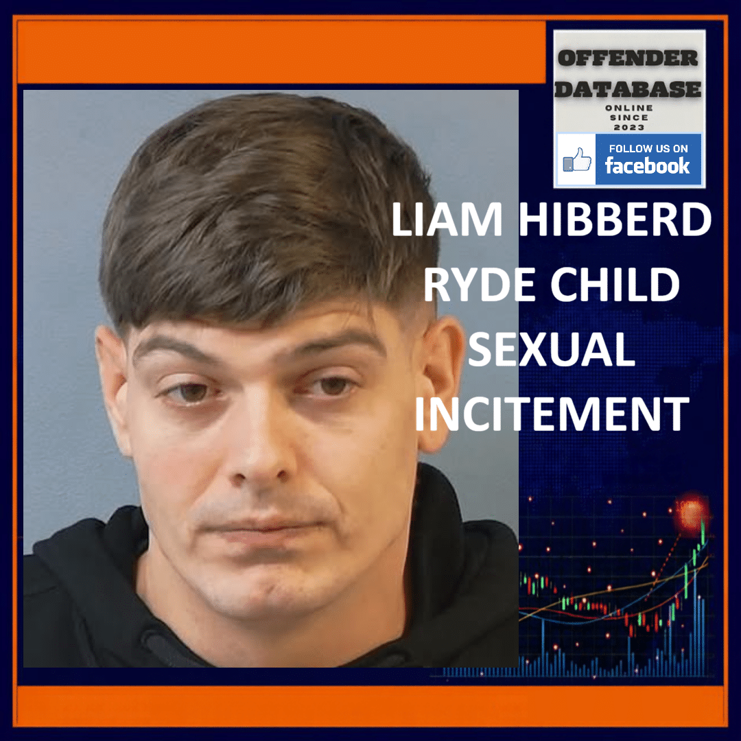 LIAM HIBBERD RYDE CHILD SEXUAL INCITEMENT Liam Hibberd Carlton Place Ryde Child Sexual Incitement