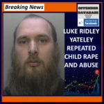 Luke Ridley Yateley Child Under 13 Rape Multiple Sexual Assaults