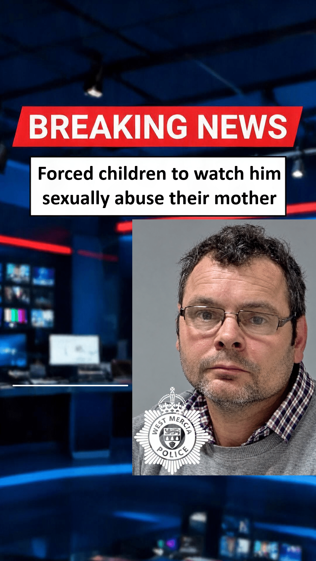 Matthew Griffiths Evesham Father Jailed Over Coercive Control And Child Cruelty Matthew Griffiths Evesham Child Cruelty Coercive Control Jailed 40 Months