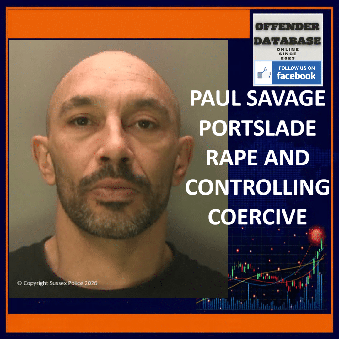 PAUL SAVAGE PORTSLADE RAPE AND CONTROLLING COERCIVE Paul Savage Carlton Terrace Portslade Domestic Abuse Stalking Rape