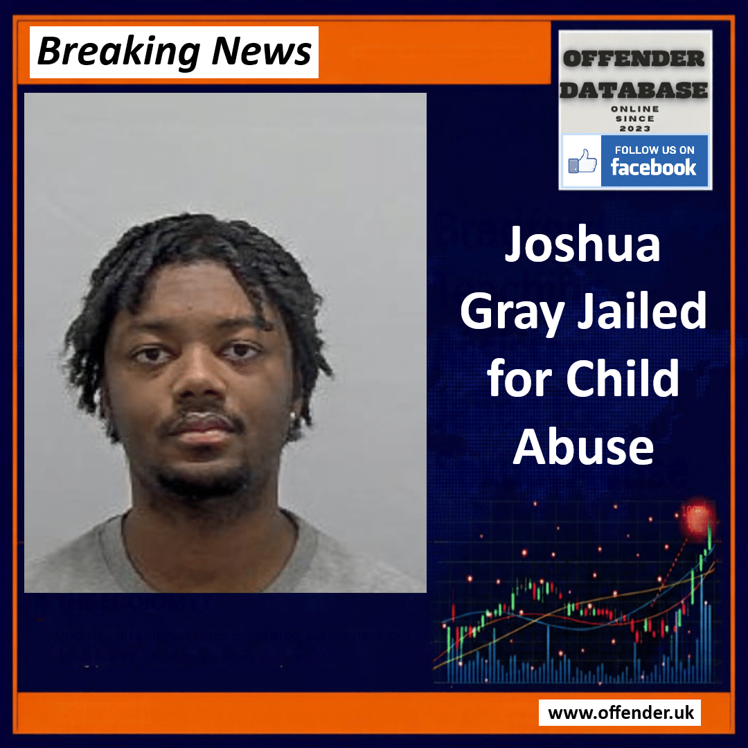 Joshua Gray Jailed for 13 Years for Online Grooming and Rape of Child in Bedfordshire Park