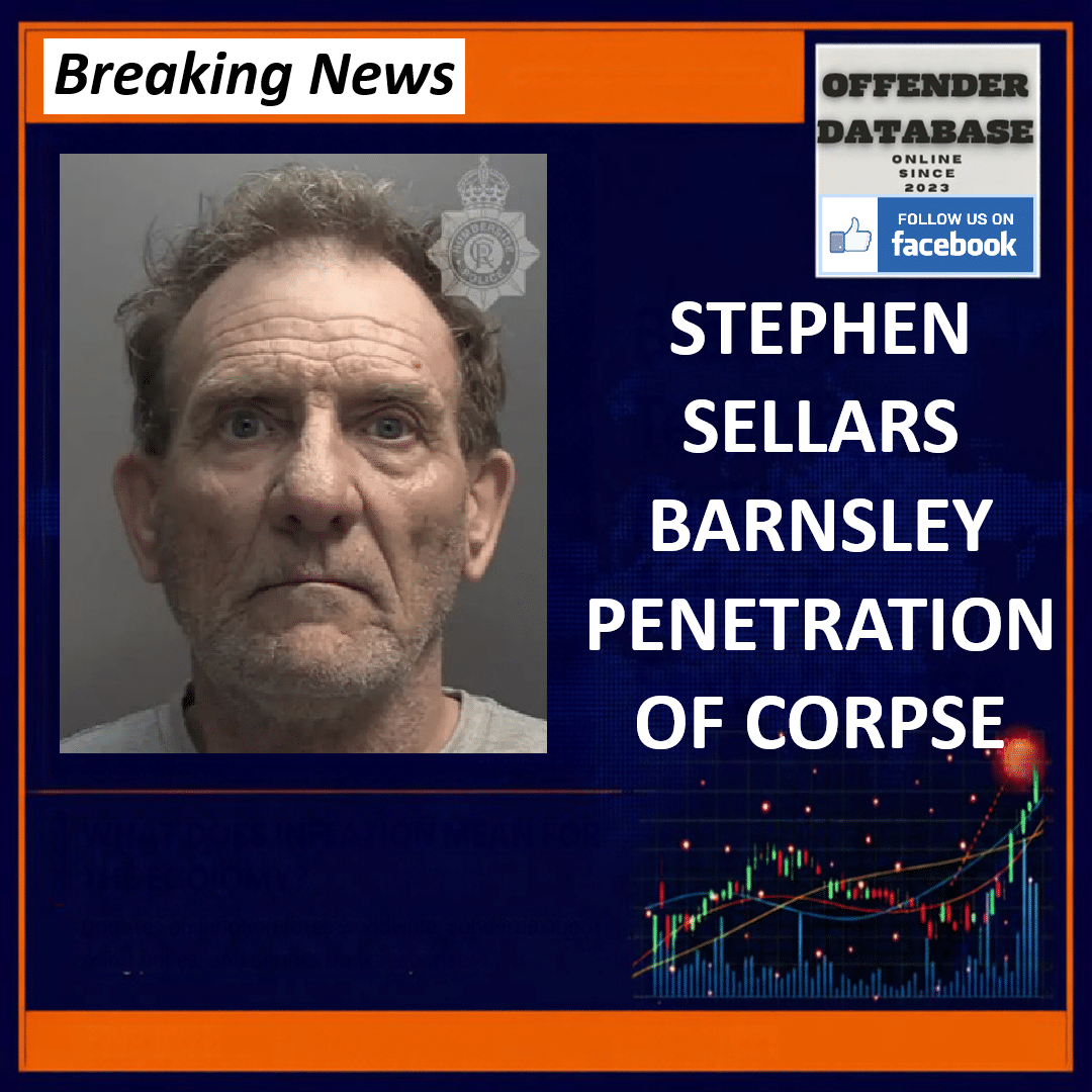 STEPHEN SELLARS BARNSLEY PENETRATION OF CORPSE Stephen Sellars Hoyland Common Hibaldstow Penetration Of Corpse