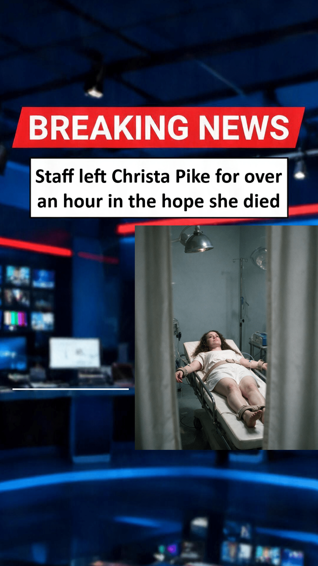 Staff left Christa Pike for over an hour in the hope she died Staff left Christa Pike for over an hour in the hope she died