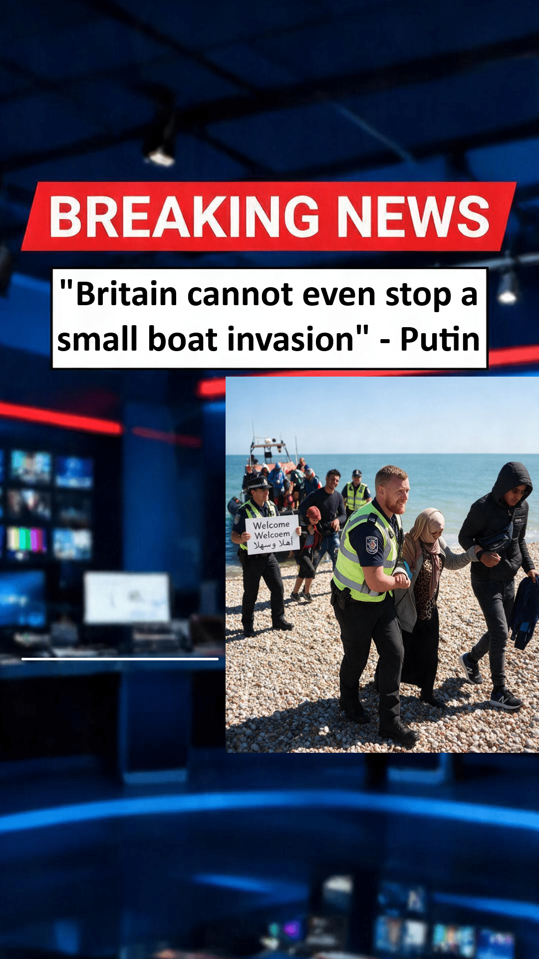 Vladamir Putin says that Britain cannot even stop an invasion of small boats "Britain cannot even stop a small boat invasion" - Putin